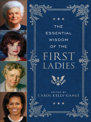 cover image of The Essential Wisdom of the First Ladies